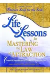 Life Lessons for Mastering the Law of Attraction: 7 Essential Ingredients for Living a Prosperous Life