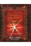 The Key to Living the Law of Attraction: The Secret to Creating the Life of Your Dreams