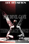 The Devil Gave Them Black Wings (As:Lee Thompson)