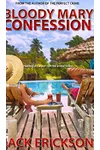 Bloody Mary Confession