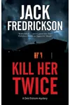 Kill Her Twice