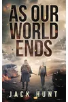 As Our World Ends