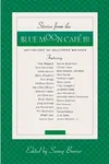 Stories from the Blue Moon Caf III
