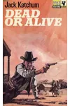 Dead or alive