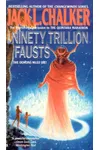 The Ninety Trillion Fausts