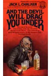 And the Devil Will Drag You Under