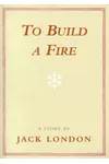 To Build a Fire