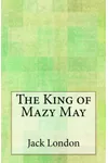 The King of Mazy May