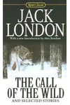 The Call of the Wild and Selected Stories