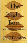 The Night-Born and Other Stories