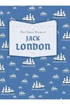 The Classic Works of Jack London