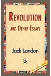 Revolution and Other Essays