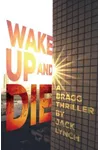 Wake Up and Die