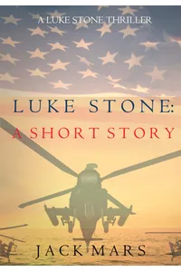 Luke Stone: A Short Story