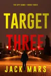 Target Three