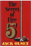 The Secret of Fire 5