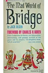 The Mad World of Bridge