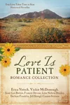 Love Is Patient Romance Collection