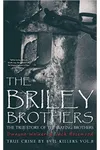 The Briley Brothers: The True Story of The Slaying Brothers