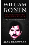 William Bonin: The True Story of The Freeway Killer