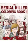 The Serial Killer Coloring Book II