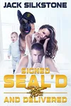 Signed SEAL'd and Delivered
