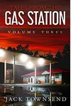 Tales from the Gas Station: Volume Three
