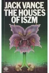 The Houses of Iszm