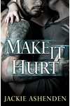 Make It Hurt