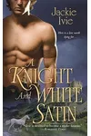 A Knight and White Satin