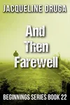 And Then ... Farewell
