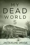 My Dead World 5