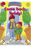 Come Back Teddy!
