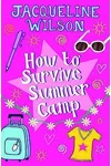 How to Survive Summer Camp