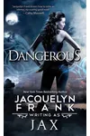 Dangerous