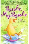 Rosalie, My Rosalie: The Tale of a Duckling