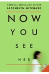 Now You See Her