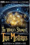 The World's Strangest True Mysteries