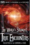 The World's Strangest True Encounters