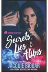 Secrets, Lies & Alibis