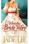 What the Bride Wore