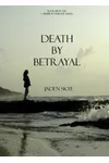 Death by Betrayal