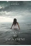 Death by Engagement