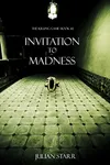 Invitation to Madness