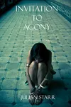 Invitation to Agony