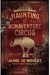 The Haunting at Bonaventure Circus