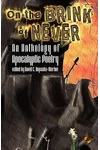 On the Brink of Never