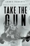 Take the Gun