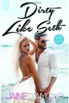 Dirty Like Seth