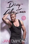 Dirty Like Zane